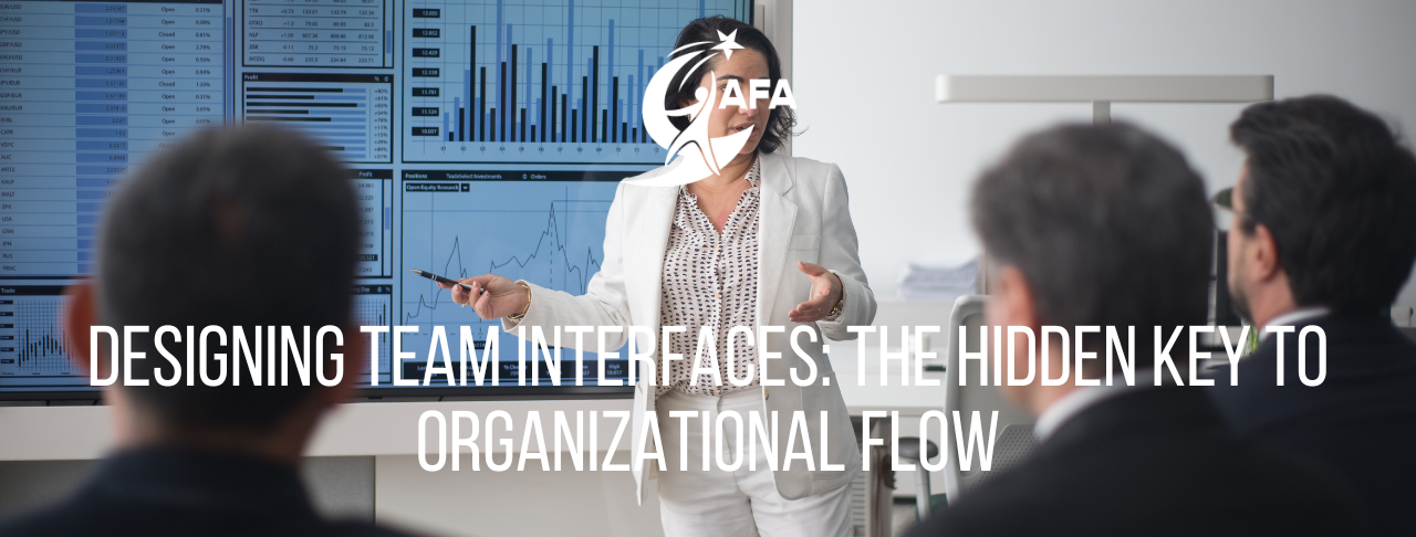 Blog | Designing Team Interfaces: The Hidden Key to Organizational Flow