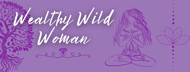 Wealthy Wild Woman