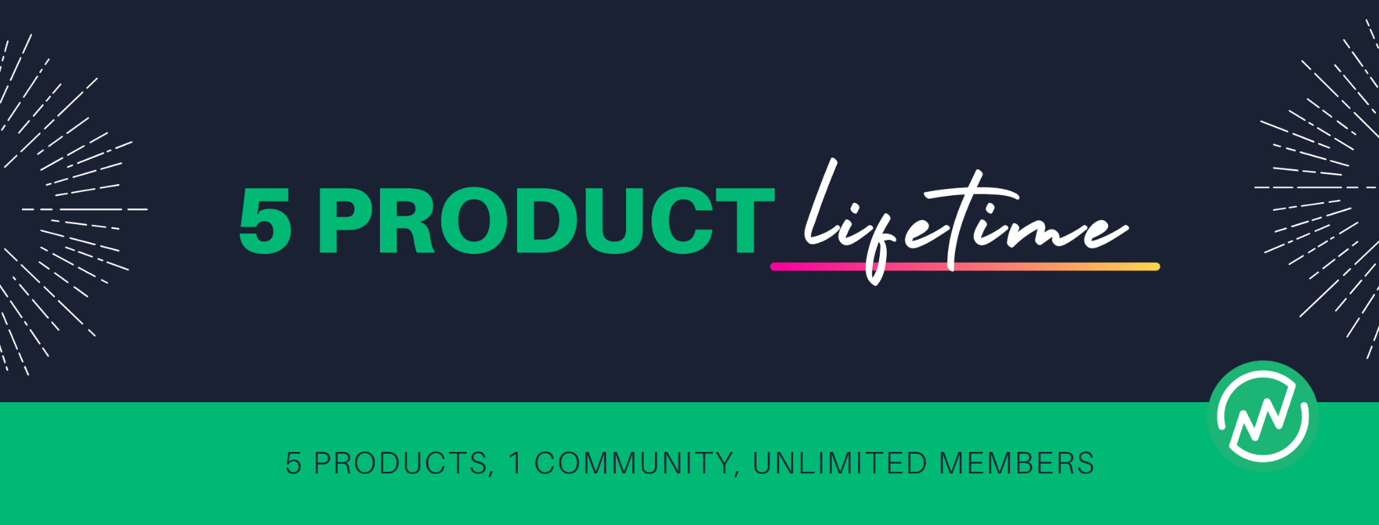 5 product lifetime - 5 products, 1 community and unlimited members