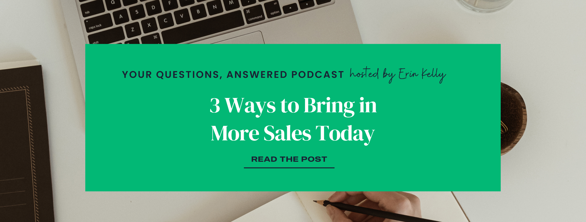 Bringing In 3 Ways to Bring in More Sales Today