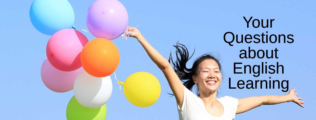 Your Questions about English Learning