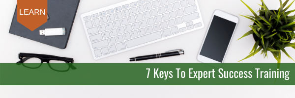 7 Keys To Expert Success Training & Template!