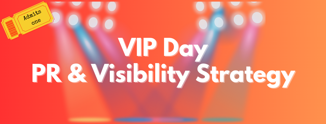 Vip Events Pr VIP Day - Your PR Strategy