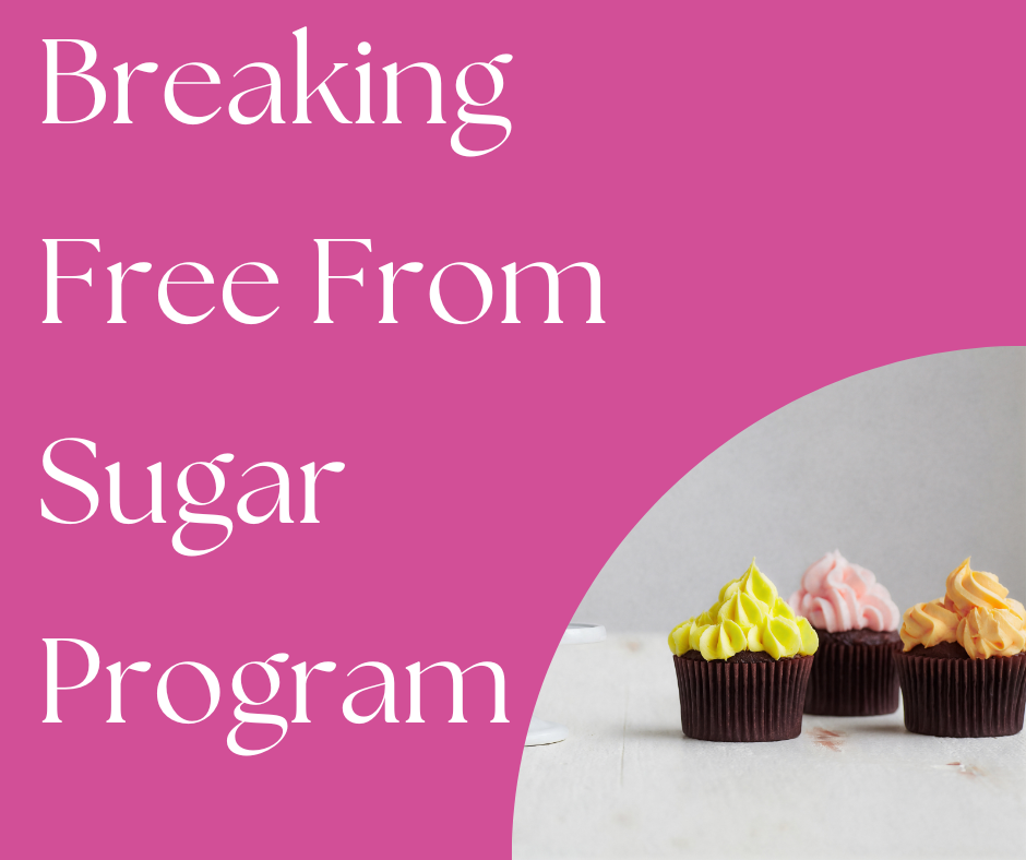 Breaking Free From Sugar breaking-free-from-sugar