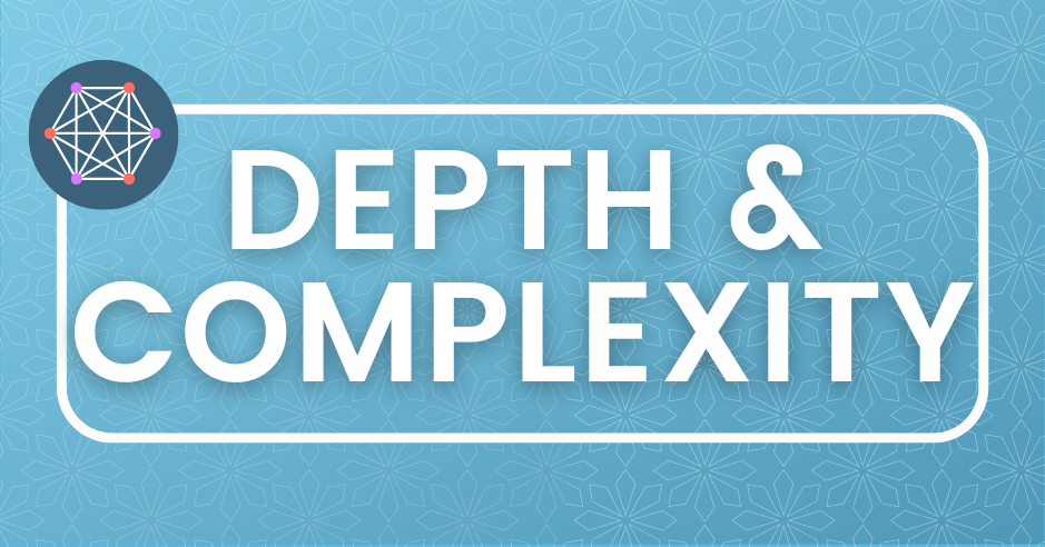 Mastering Depth and Complexity