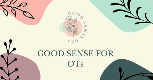 Good Sense for OTs 2026
