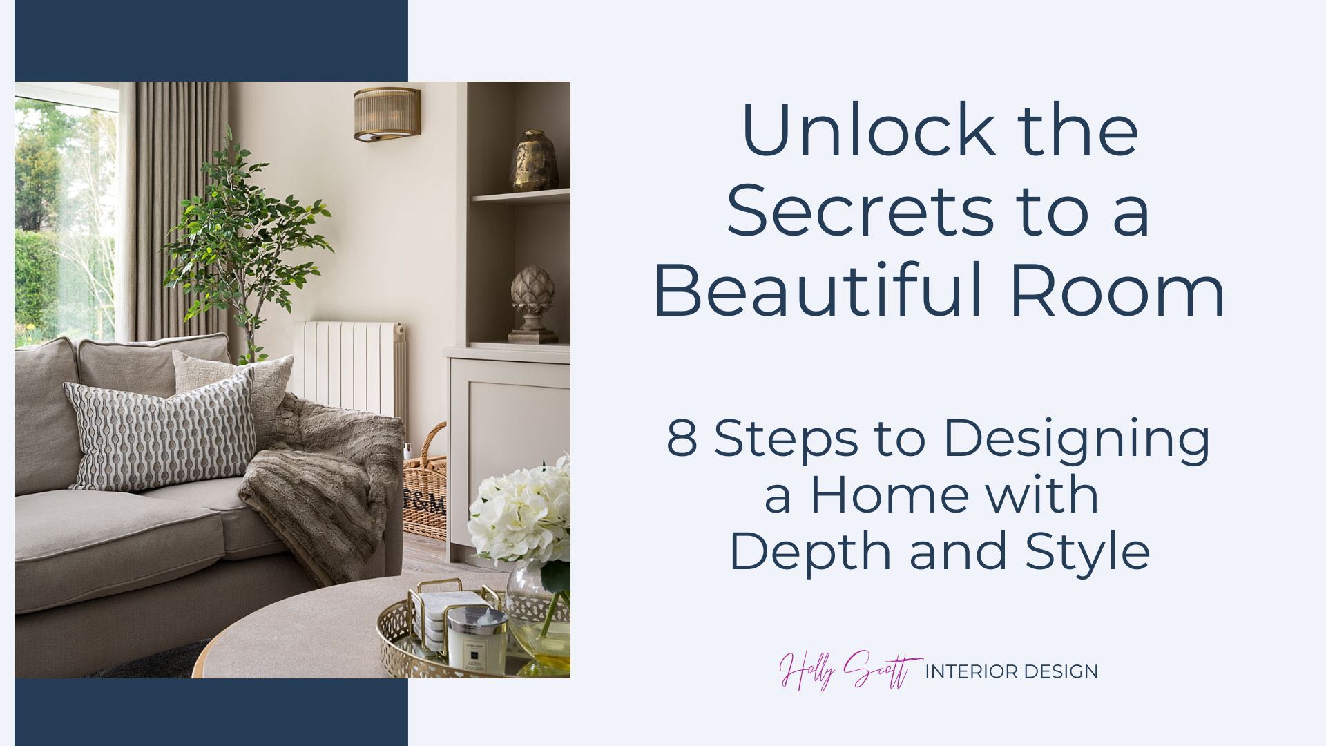 Design Secrets to a Beautiful Room by Holly Scott Interior Design