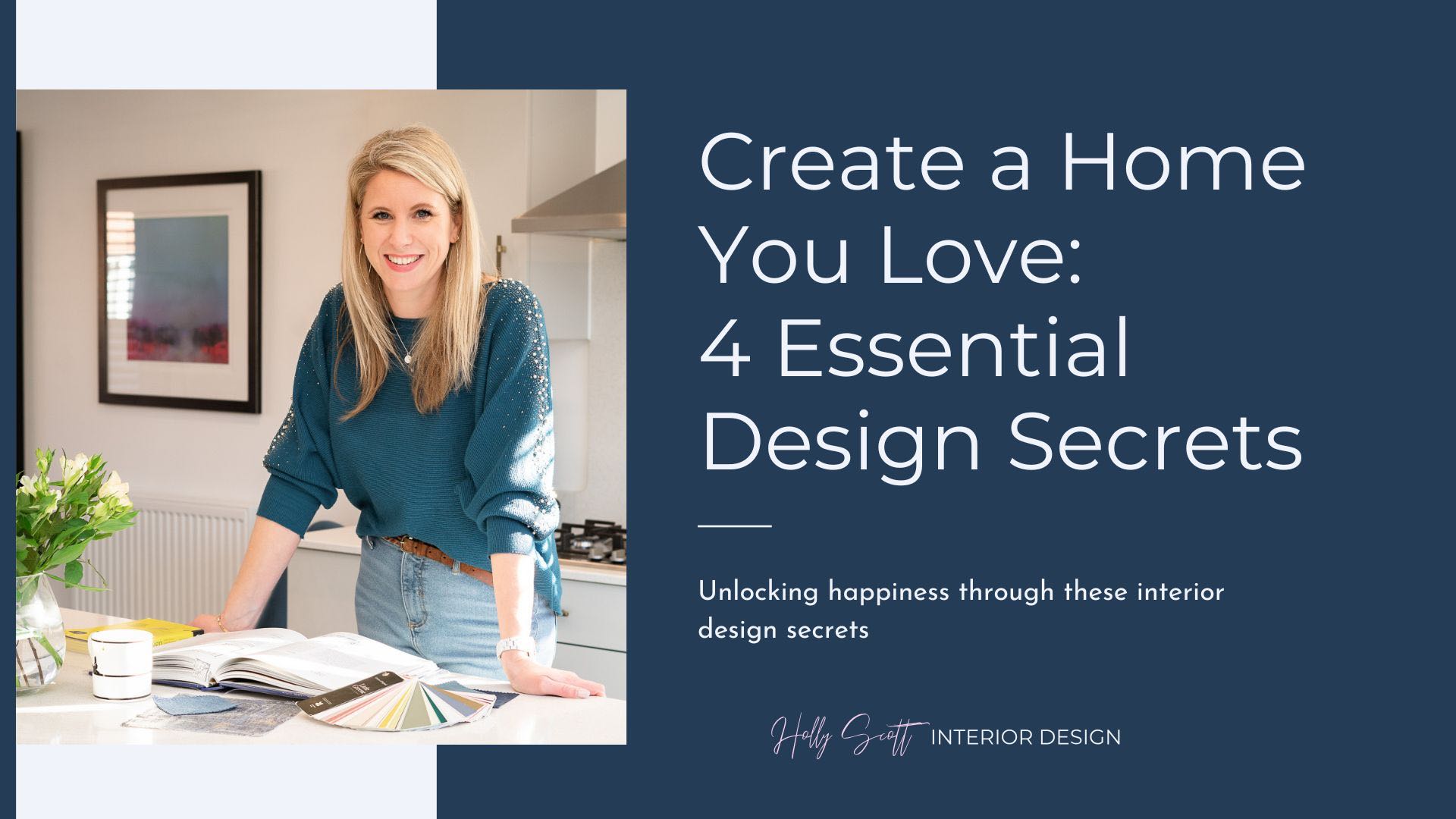 Create a Home You Love: 4 Essential Design Secrets