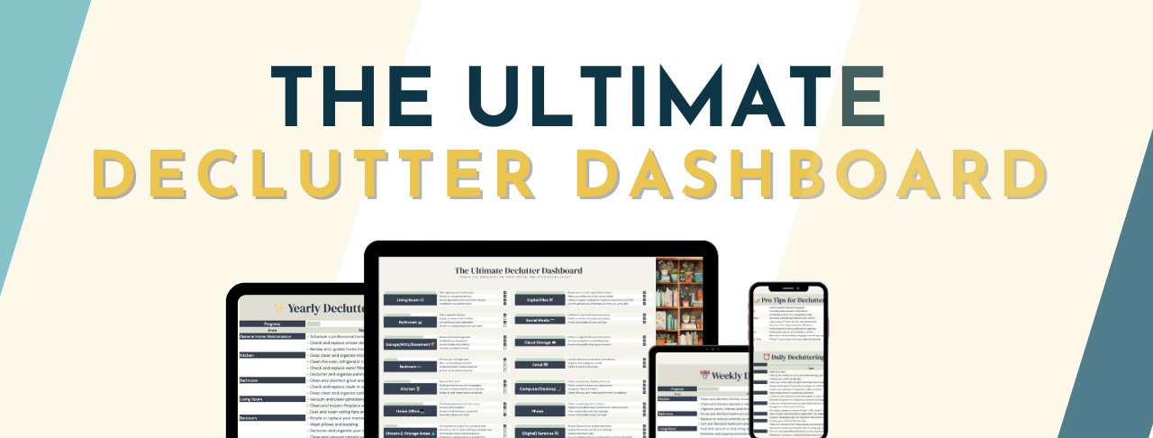 The Ultimate Declutter Dashboard