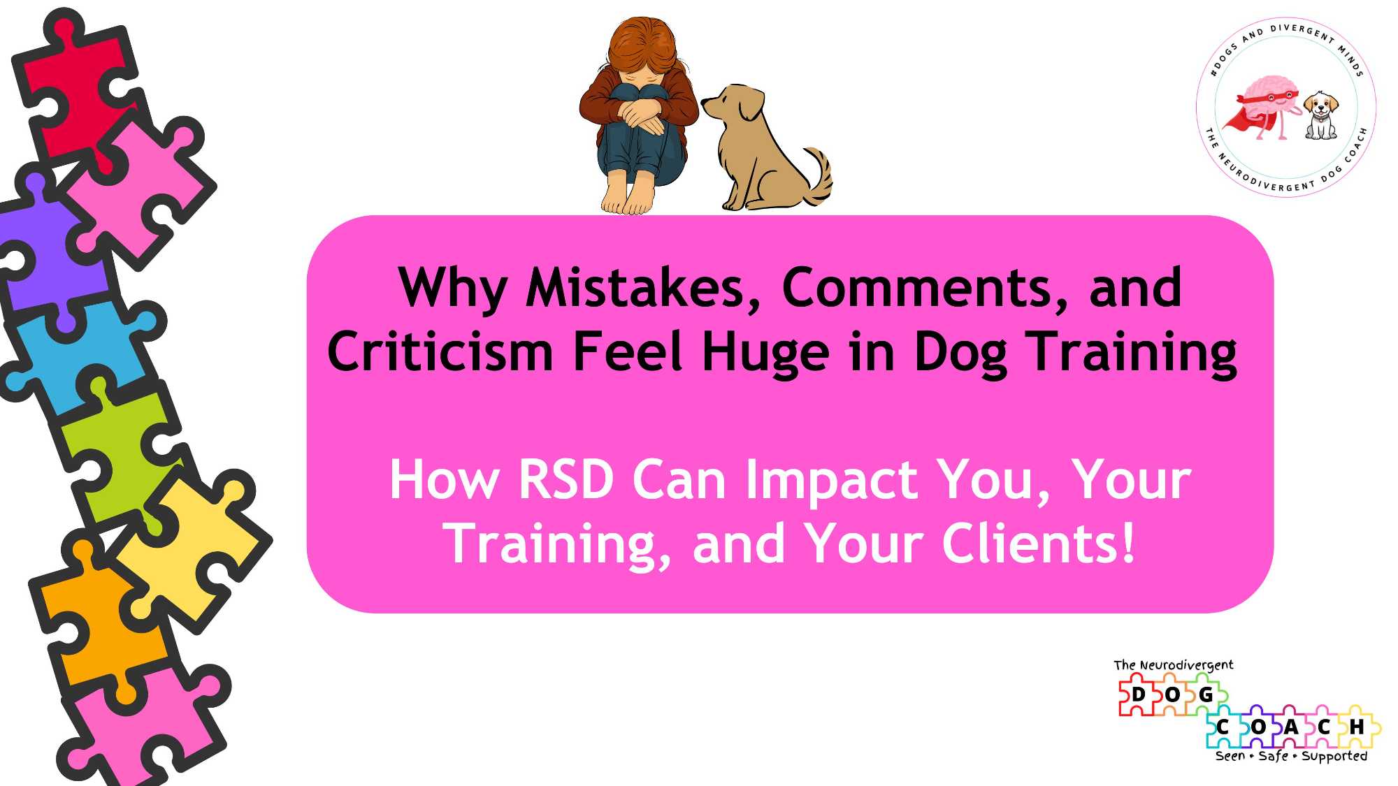 WEBINAR - Why Mistakes, Comments, and Criticism Feel Huge in Dog Training