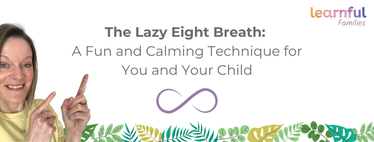 The Lazy Eight Breath: A Fun and Calming Technique for You and Your Child