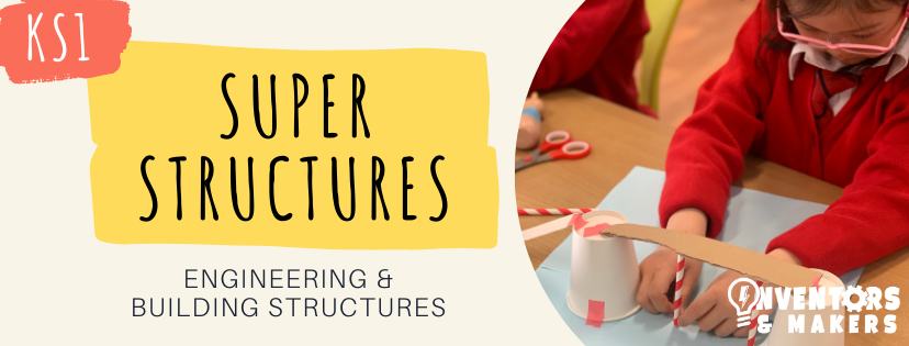 Super Structures Workshop for KS1