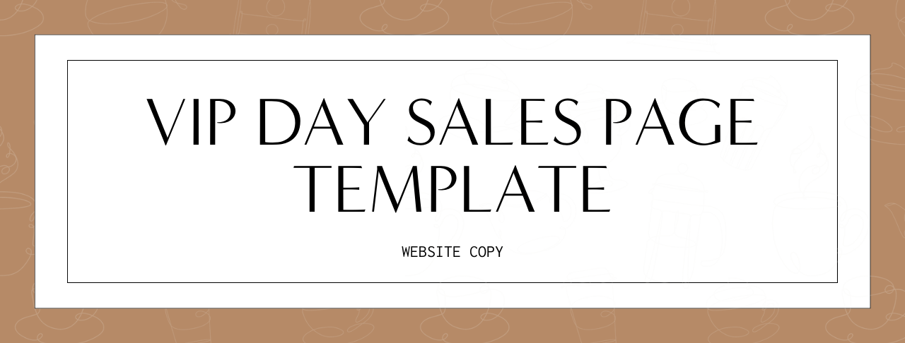 VIP Day Sales Page Copy Template