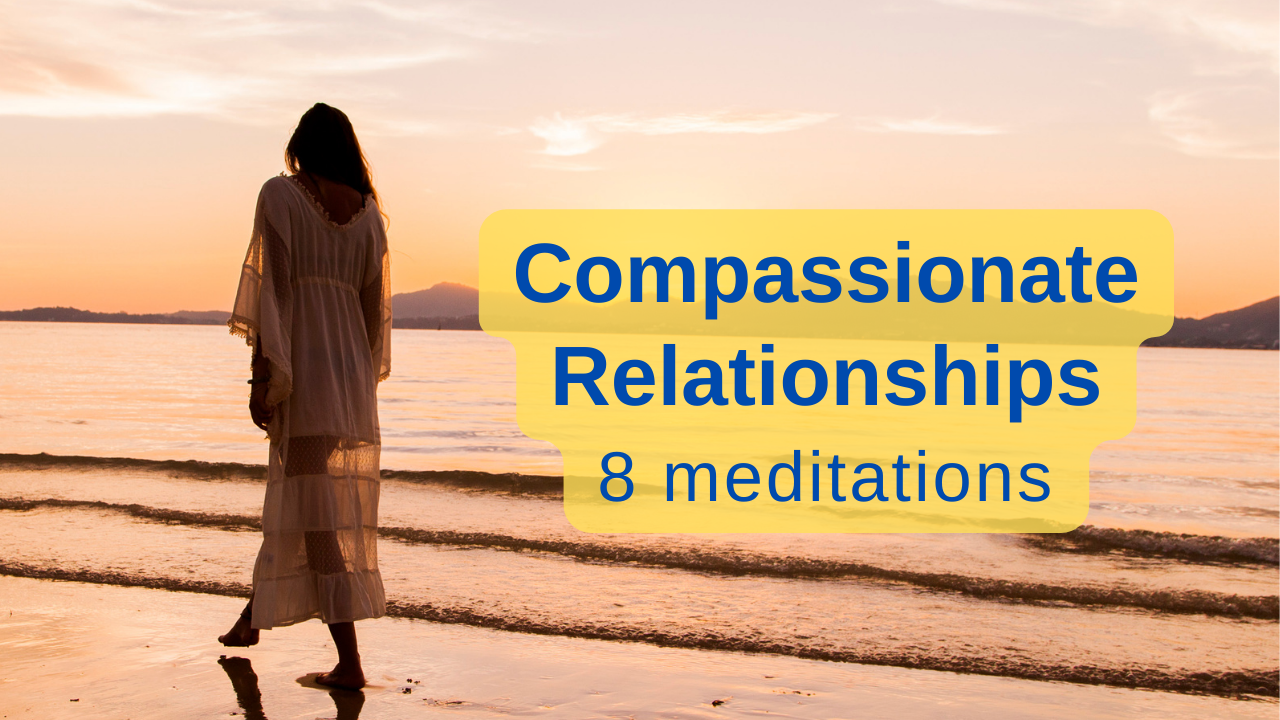Compassionate Relationships - lifetime access