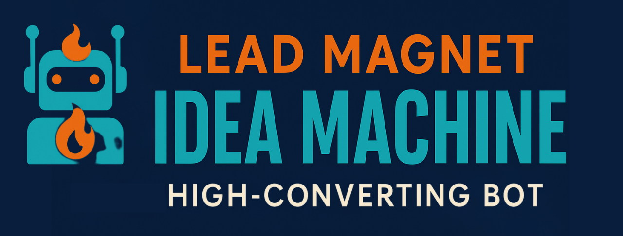 Lead Magnet Ideas Machine - High Converting Bot