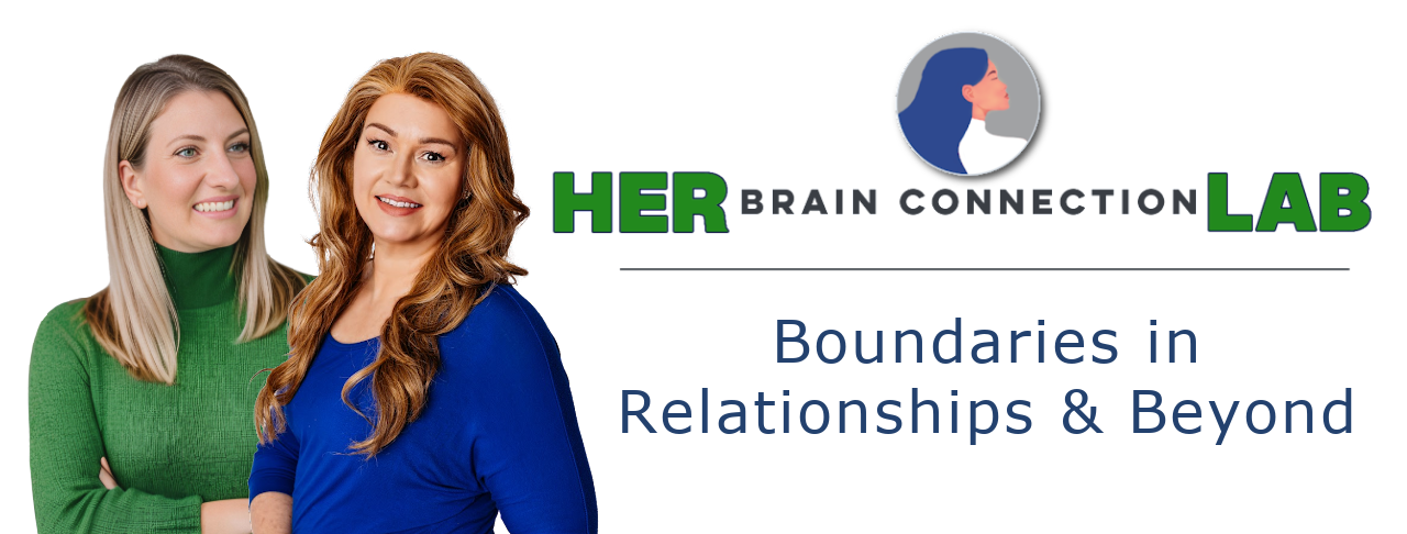 Boundaries for Relationships and Beyond in Her Brain Connection Lab