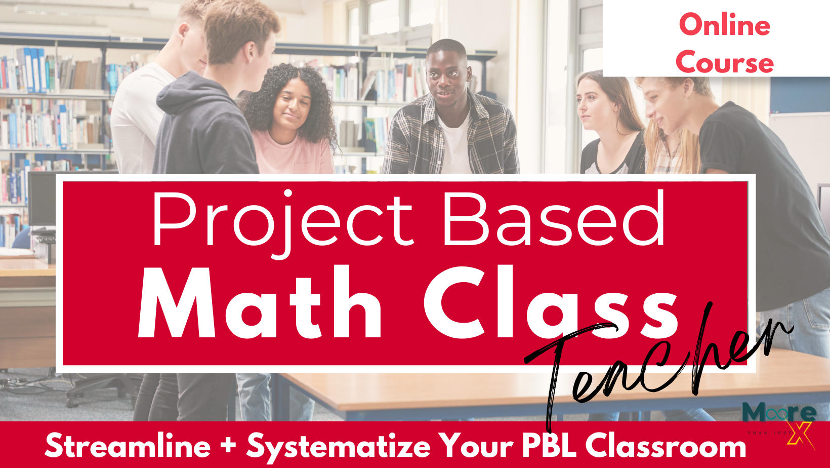Project Based Math Class- Teacher