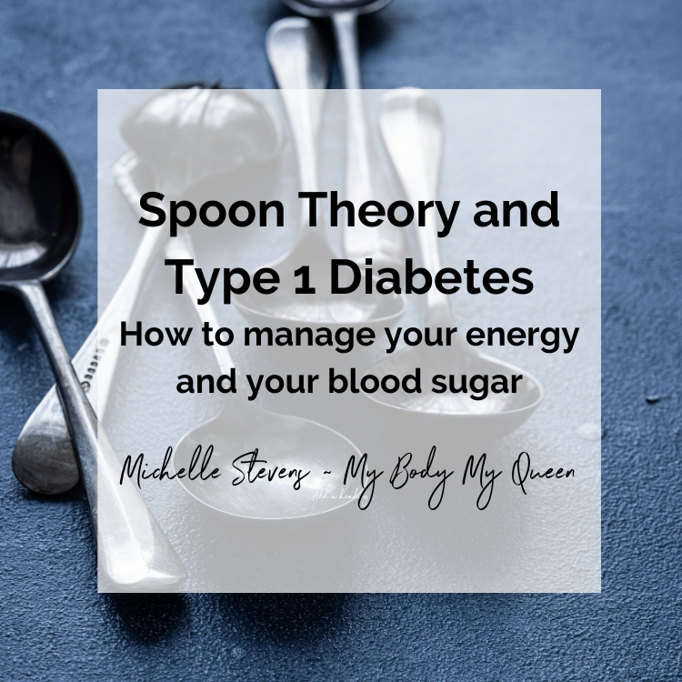 Spoon Theory and Type 1 Diabetes: How to Manage Your Energy and Your Blood Sugar ~ My Body My Queen