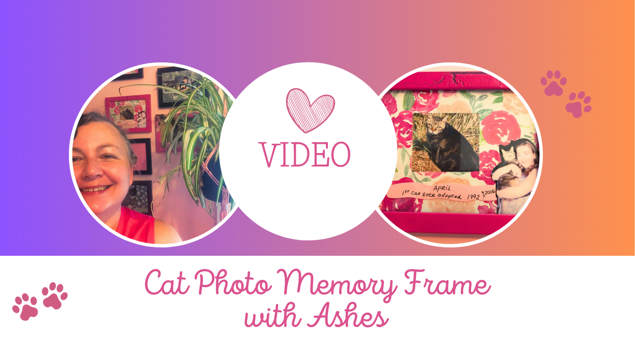 Cat Memory Photo Frame DIY: Create a Cat Photo Memory Frame - With or Without Ashes