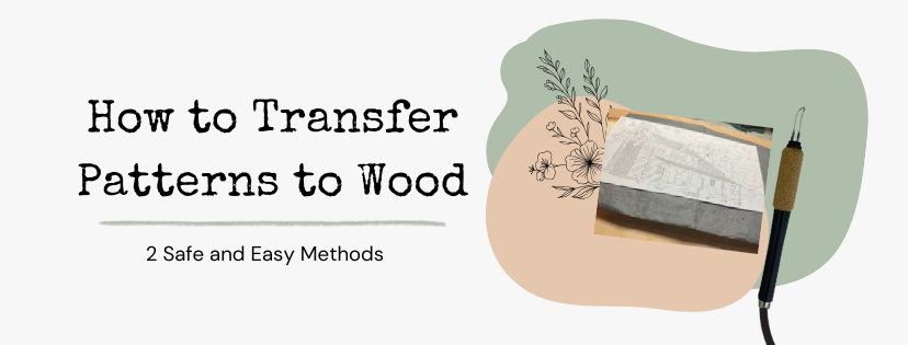 Transference Patterns How to Transfer Patterns to Wood: 2 Safe and Easy Methods