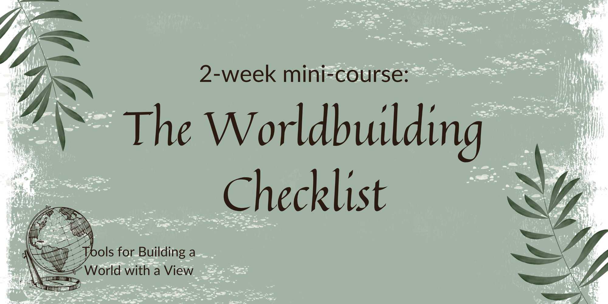 World Building Checklist.pdf Worlds with a View Academy