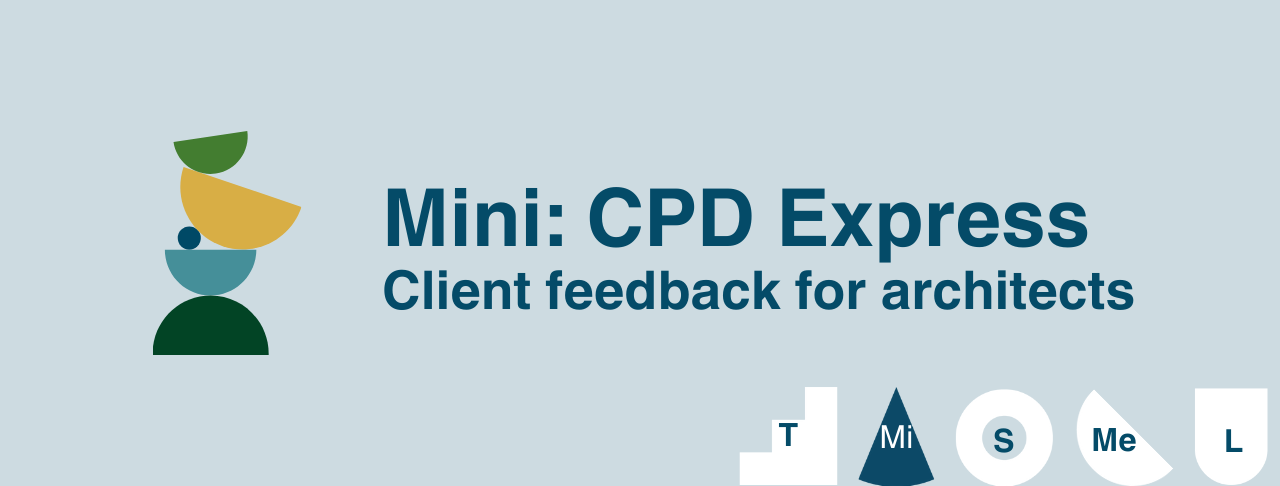 CPD Express: Client feedback for architects