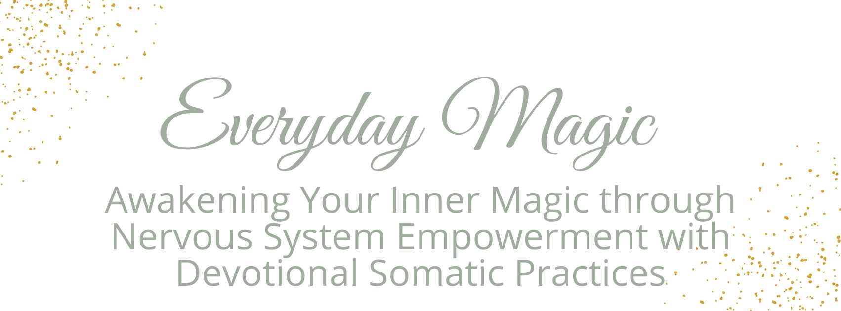 Everyday Magic: Awakening Your Inner Magic through 21 Devotional ...