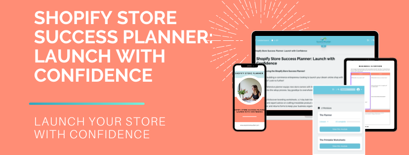 Shopify Store Success Planner: Launch with Confidence
