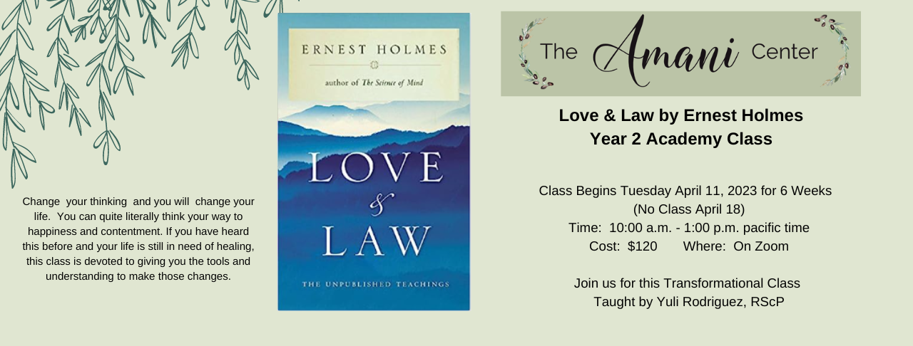 Love &amp; Law and Science of Mind by Ernest Holmes 2nd Year Academy Class