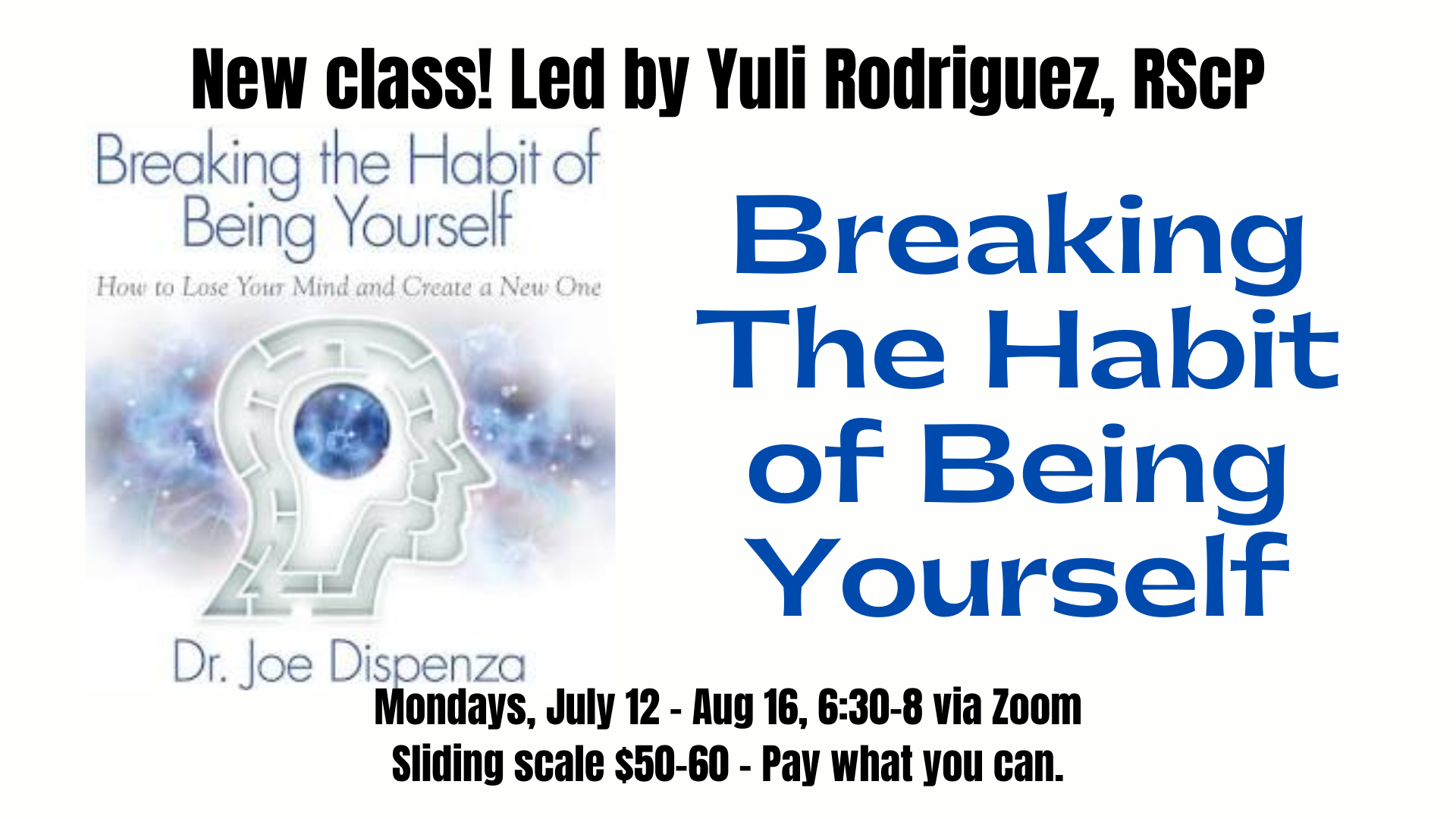 Breaking The Habit of Being Yourself