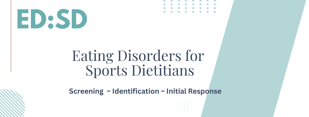 EDSD Foundations - Eating Disorders for Sports Dietitians Step 1