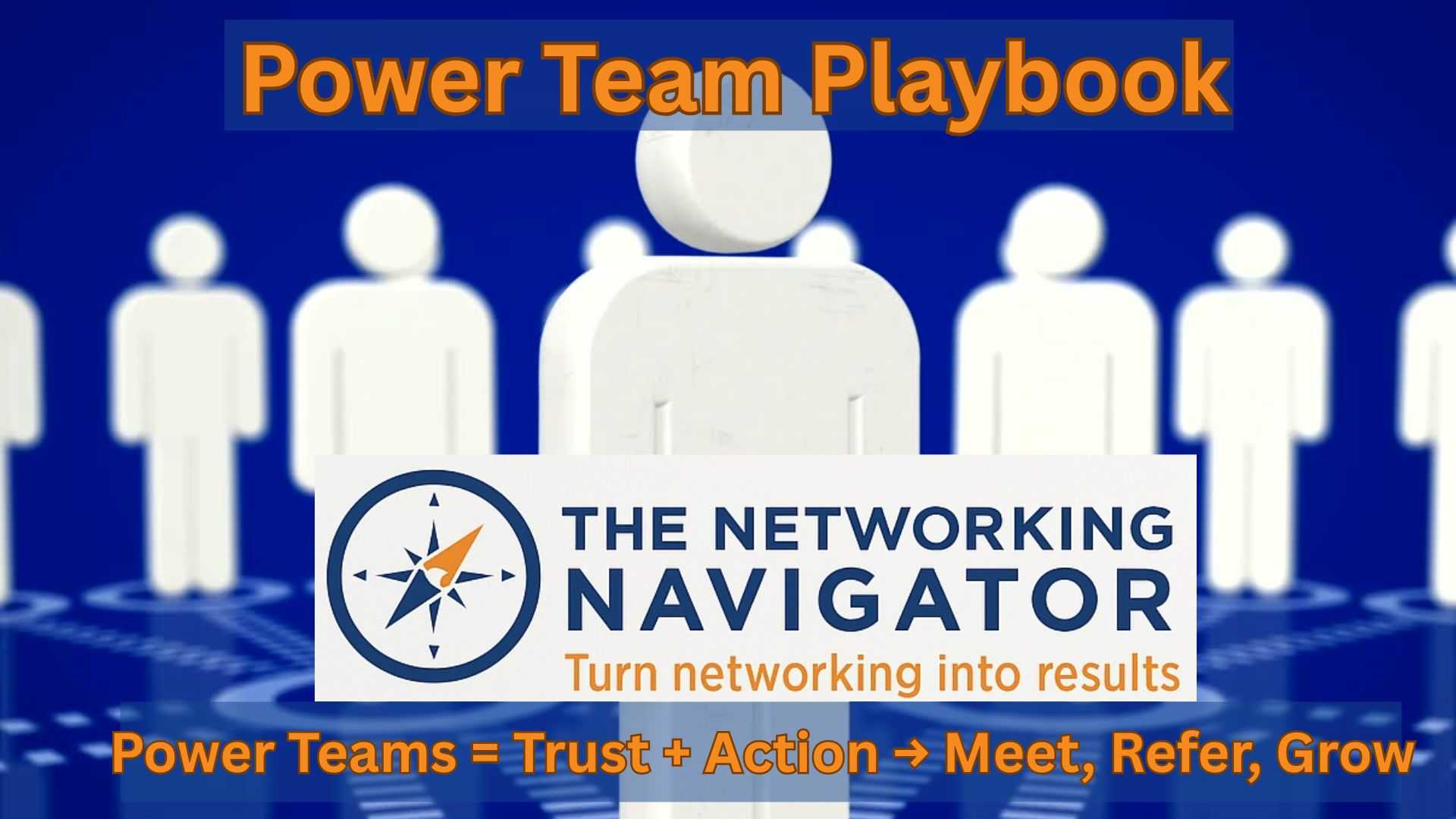 Power Team Playbook: Trust + Action → Referral Growth
