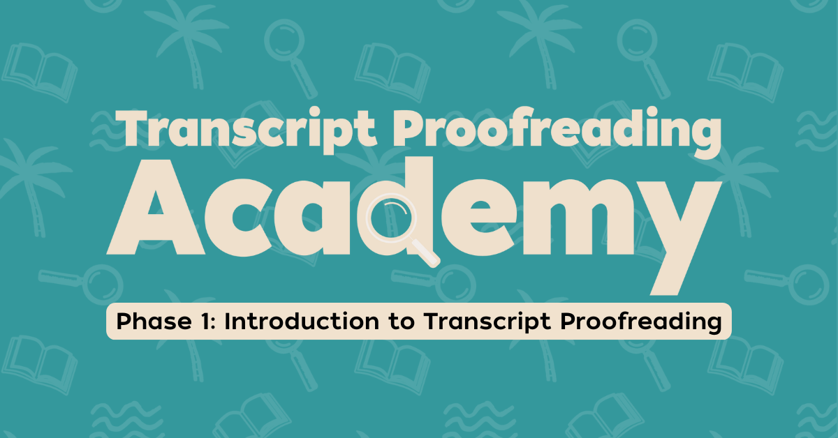 Transcript Proofreading Logo Learn how to be a successful proofreader