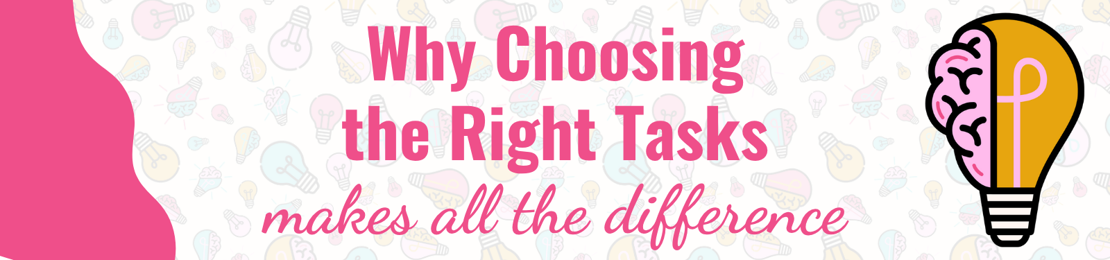 Why Choosing the Right Tasks Makes All the Difference