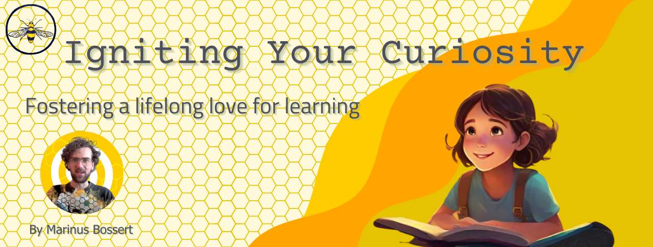 Igniting Curiosity in Learning | Fostering Lifelong Discovery