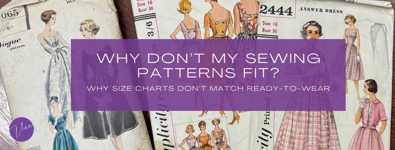 Why don’t my sewing patterns fit?