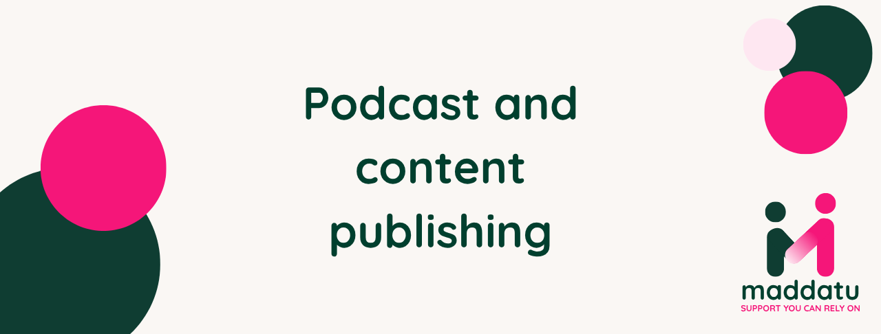 Podcast and content publishing